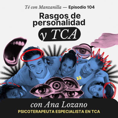 episode Rasgos de personalidad y TCA con Ana Lozano artwork