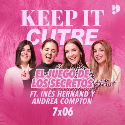 7x06 EL JUEGO DE LOS SECRETOS ft. INES HERNAND y ANDREA COMPTON