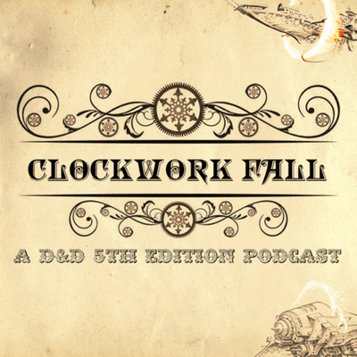 Clockwork Fall | The Diced Coffee D&D 5e Podcast