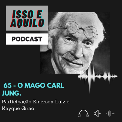 episode Isso e Aquilo - 65 - O Mago Carl Jung artwork