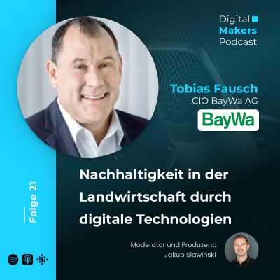episode 21 - Nachhaltigkeit in der Landwirtschaft durch digitale Technologien mit Tobias Fausch, CIO der BayWa AG artwork