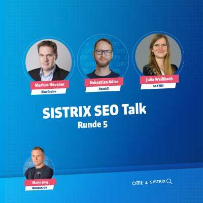 episode SISTRIX SEO Talk: Runde 5 (Aufzeichnung) (Julia Weißbach, Sebastian Adler & Markus Hövener) | OMT-Podcast #278 artwork
