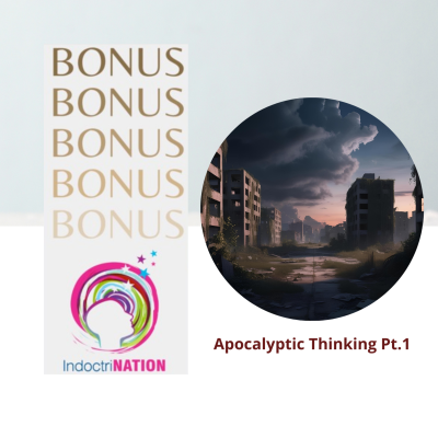 episode BONUS EPISODE PREVIEW: Apocalyptic Thinking pt. 1 artwork