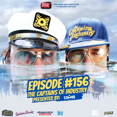 episode Drew And Fuse Show Episode 156 | The Captains of Industry - Graham Funke & StoneRokk artwork