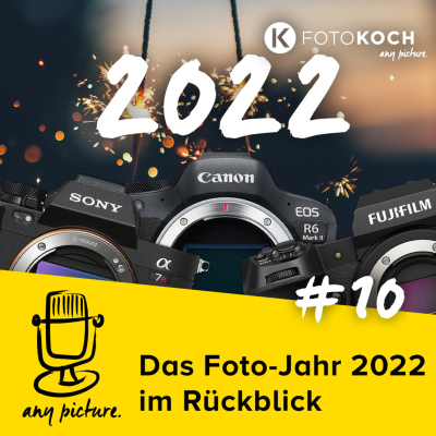 episode #10 Das Foto-Jahr 2022 im Rückblick (Aufzeichnung unseres Livestreams) artwork