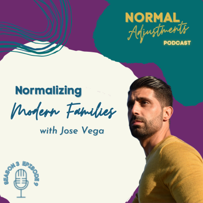 episode Normalizing Modern Families with José Vega artwork