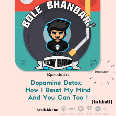 episode Dopamine Detox: How I Reset My Mind And You Can Too ( IN HINDI ) | Nischay Bhandari artwork