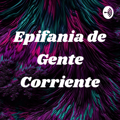 Epifania de Gente Corriente