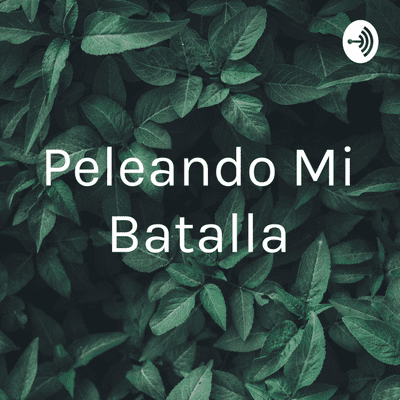 episode Peleando Batalla artwork