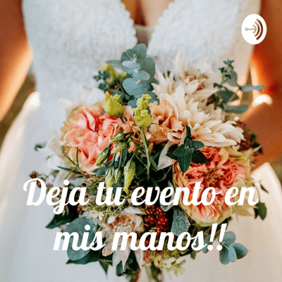 Deja tu evento en mis manos!!