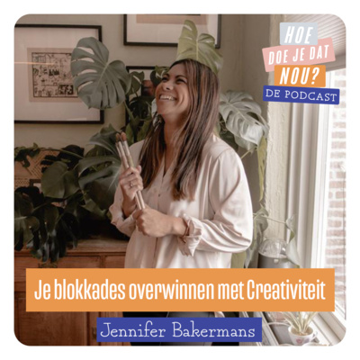 episode S03E06: 'Je blokkades overwinnen met creativiteit' - Jennifer Bakermans artwork