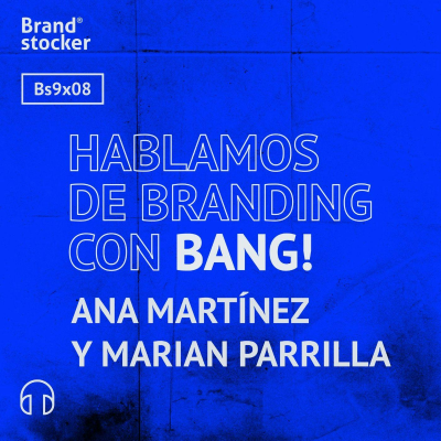 episode Bs9x08 - Hablamos de branding con Bang! artwork