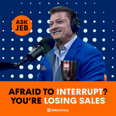 episode Overcoming Call Reluctance: How to Stop the Mental Block of Interrupting Prospects (Ask Jeb) artwork