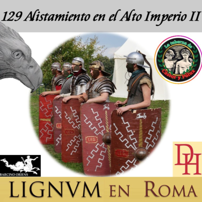 episode 129 Alistamiento en el Alto Imperio II artwork