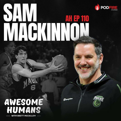 episode AH110 - Sam Mackinnon | Olympic Hoops, Fatherhood & Battling NBA Legends Like LeBron and Shaq artwork