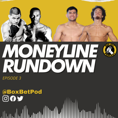 episode Box Bet Pod Moneyline Rundown - Episode 3 artwork