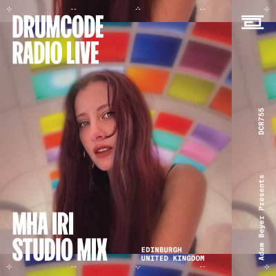 episode DCR755 - Drumcode Radio Live - Mha Iri studio mix from Edinburgh artwork