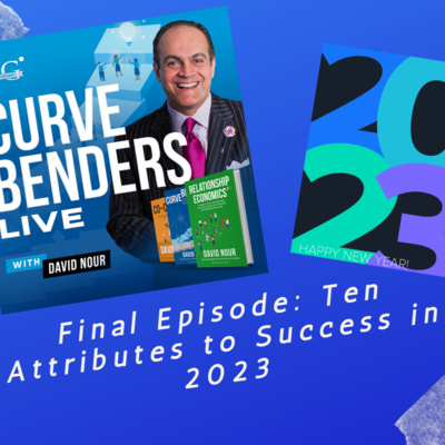 episode 82 - Final Curve Benders Episode: Ten Attributes to Success in 2023 artwork