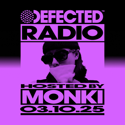 episode Defected Radio Show hosted by Monki - 03-10-2025 artwork