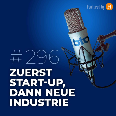 episode Zuerst Start-Up, dann neue Industrie artwork