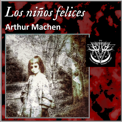 episode Los niños felices - Arthur Machen artwork