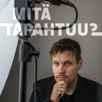 Mitä tapahtuu?