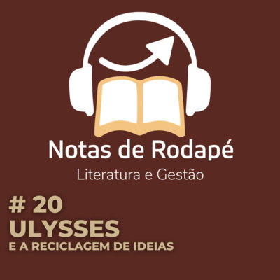 episode #20 - Ulysses e a Reciclagem de Ideias artwork