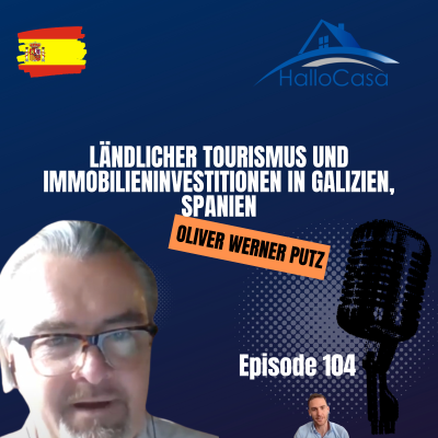 episode #104 - Urlaub und Immobilieninvestition in Galizien, Spanien, mit Oliver Werner Putz artwork