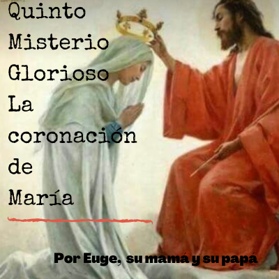 episode Quinto Misterio Glorioso "La Coronación de María" artwork