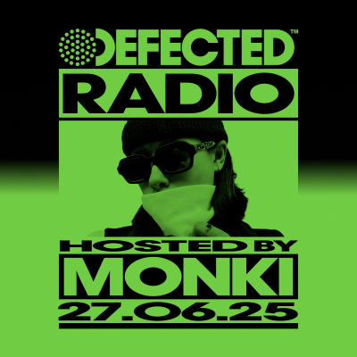 episode Defected Radio Show hosted by Monki - 27-06-2025 artwork
