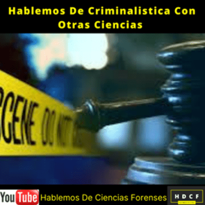episode Hablemos de la criminalística con otras ciencias #21 artwork