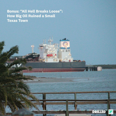 episode “All Hell Breaks Loose”: How Big Oil Ruined a Small Texas Town artwork