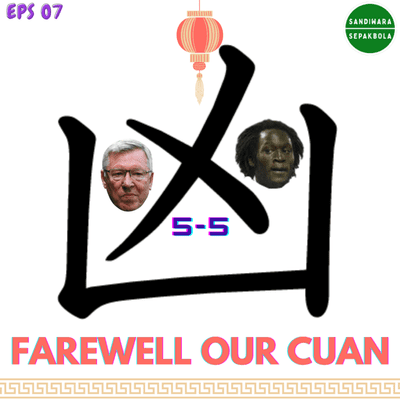 episode Eps 07 - Farewell Our Cuan artwork