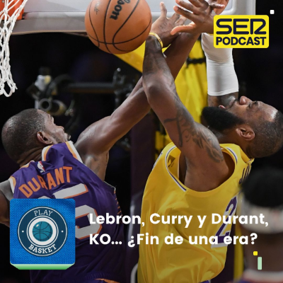 episode Play Basket | Lebron, Curry y Durant, fuera de semifinales de conferencia... ¿El fin de una era? artwork