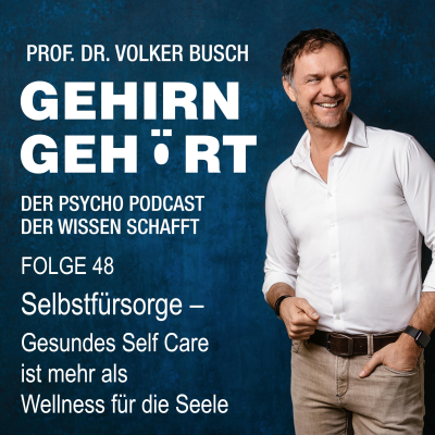 episode Selbstfürsorge - Gesundes Self Care ist mehr als Wellness für die Seele artwork