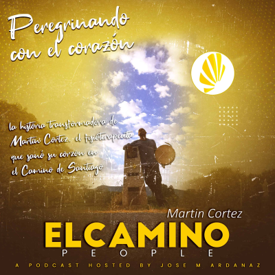 episode #68- Peregrinando con el corazón: la historia transformadora de Martin Cortez, el fisioterapeuta que sanó su corzon en el Camino de Santiago artwork