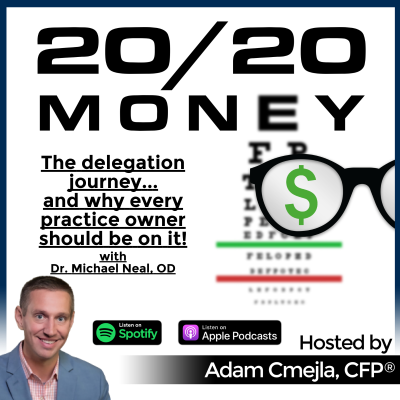 episode The delegation journey...and why every practice owner should be on it! with Dr. Michael Neal, OD artwork