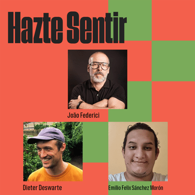 episode Hazte Sentir - João Federici, Dieter Deswarte & Emilio Felix Sánchez Morón artwork