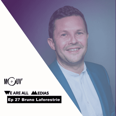 episode Ep 27 - Bruno Laforestrie - Mouv' - Mélanger les cultures et les générations grâce à la radio artwork