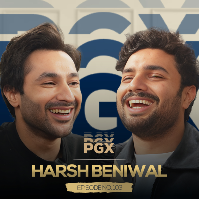 episode Hilarious Childhood Stories, Friendships and Breakups w/ Harsh Beniwal | #PGX103 artwork