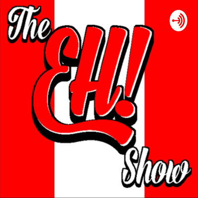 episode Welcome!|The'Eh'Show|Ep.1 S.1 artwork