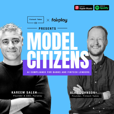 episode Fintech Takes x FairPlay Presents Model Citizens Ep 2: Credit Risk Analytics in the Age of AI artwork