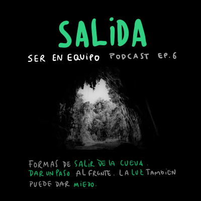 episode #6 La salida - 3 formas de salir de la cueva y entrar en lo nuevo artwork