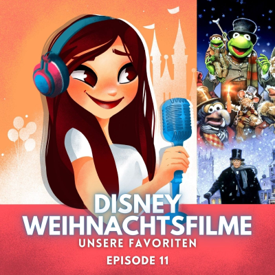 Feenstaub & Mauseohren | Disney Podcast - #11: Unsere liebsten Disney Weihnachtsfilme | Gäste: Dominik Porschen und Christoph Mathieu