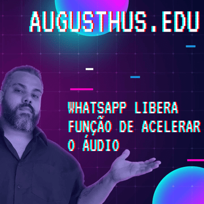 episode Whatsapp libera função de acelerar o áudio artwork