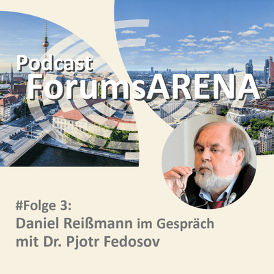 episode #Folge 3: Im Gespräch mit dem Politologen Dr. Pjotr Fedosov artwork