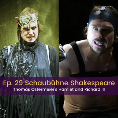 episode Ep. 29: Hamlet & Richard III at the Schaubühne artwork
