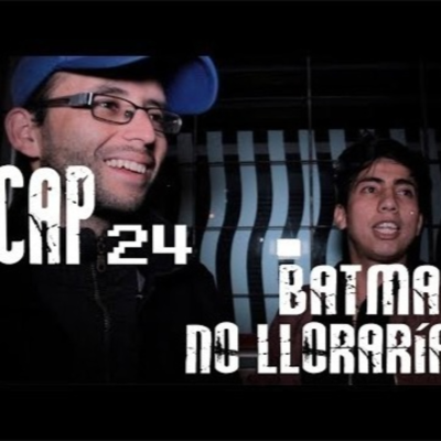 episode Cap # 24: Batman no lloraría así artwork
