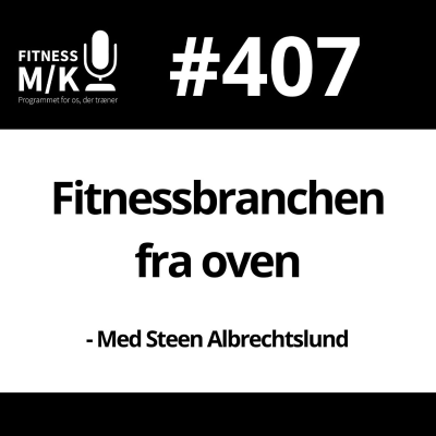 episode #407 Fitnessbranchen fra oven artwork