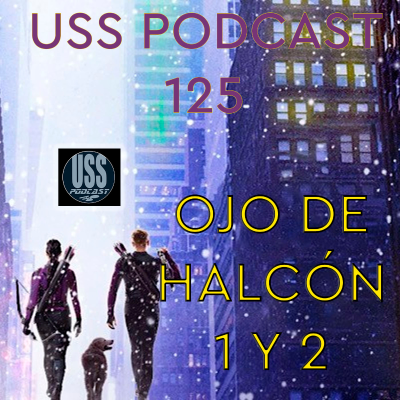 episode Ojo de Halcón 1 y 2 USS Podcast 125 artwork